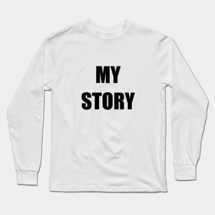 my story Long Sleeve T-Shirt